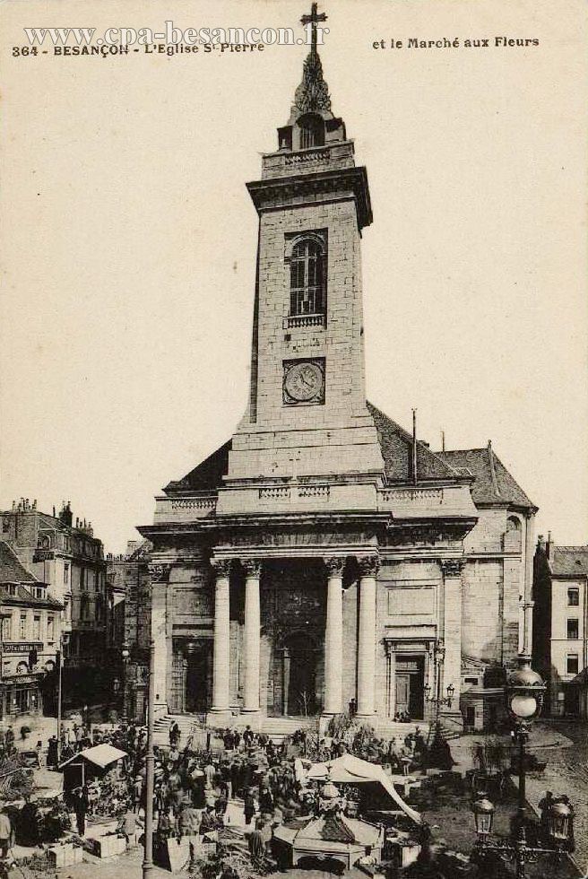 364 - BESANÇON - L'Eglise St-Pierre et le Marché aux Fleurs